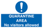 MA7153: QUARANTINE AREA No visitors allowed