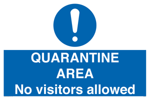 MA7153: QUARANTINE AREA No visitors allowed