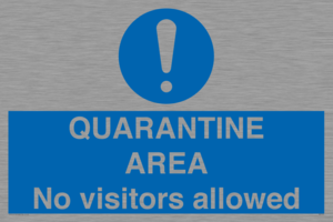 MA7153: QUARANTINE AREA No visitors allowed