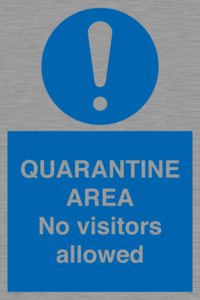 MA7153: QUARANTINE AREA No visitors allowed