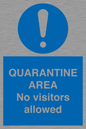 MA7153: QUARANTINE AREA No visitors allowed