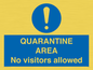 MA7153: QUARANTINE AREA No visitors allowed