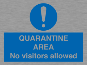 MA7153: QUARANTINE AREA No visitors allowed