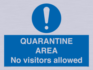 MA7153: QUARANTINE AREA No visitors allowed