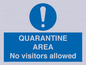 MA7153: QUARANTINE AREA No visitors allowed