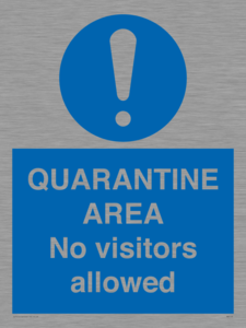 MA7153: QUARANTINE AREA No visitors allowed