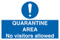 MA7153: QUARANTINE AREA No visitors allowed
