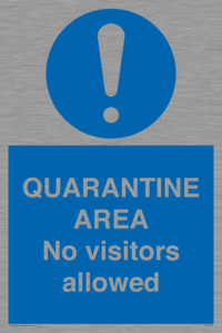 MA7153: QUARANTINE AREA No visitors allowed