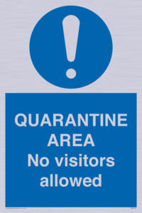 MA7153: QUARANTINE AREA No visitors allowed
