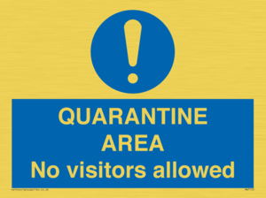 MA7153: QUARANTINE AREA No visitors allowed