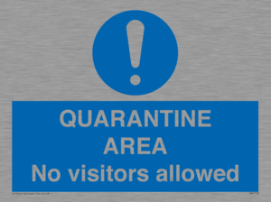 MA7153: QUARANTINE AREA No visitors allowed