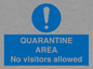 MA7153: QUARANTINE AREA No visitors allowed