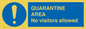 MA7153: QUARANTINE AREA No visitors allowed
