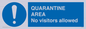 MA7153: QUARANTINE AREA No visitors allowed