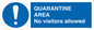 MA7153: QUARANTINE AREA No visitors allowed