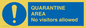 MA7153: QUARANTINE AREA No visitors allowed