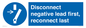 ME16553: Disconnect negative lead first, reconnect last