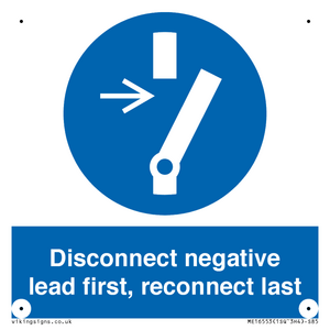 ME16553: Disconnect negative lead first, reconnect last