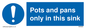 MH5835: Pots and Pans only in this sink