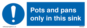 MH5835: Pots and Pans only in this sink
