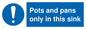 MH5835: Pots and Pans only in this sink