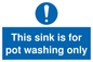 MH5836: This sink is for pot washing only