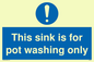 MH5836: This sink is for pot washing only