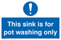 MH5836: This sink is for pot washing only