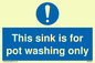 MH5836: This sink is for pot washing only