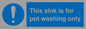 MH5836: This sink is for pot washing only