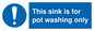 MH5836: This sink is for pot washing only