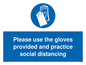 MH5977: Please use the gloves provided and practice social distancing