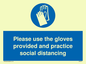 MH5977: Please use the gloves provided and practice social distancing