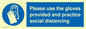 MH5977: Please use the gloves provided and practice social distancing