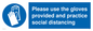 MH5977: Please use the gloves provided and practice social distancing