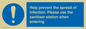 MH6003: Help prevent the spread of infection. Please use the sanitiser station when entering