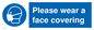 MH6090: Please wear a face covering