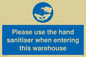 MH6093: Please use the hand sanitiser when entering this warehouse