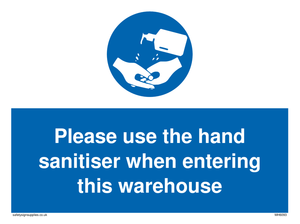 MH6093: Please use the hand sanitiser when entering this warehouse