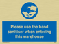 MH6093: Please use the hand sanitiser when entering this warehouse