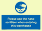 MH6093: Please use the hand sanitiser when entering this warehouse