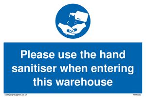 MH6093: Please use the hand sanitiser when entering this warehouse