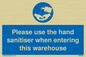 MH6093: Please use the hand sanitiser when entering this warehouse