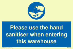 MH6093: Please use the hand sanitiser when entering this warehouse