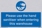 MH6093: Please use the hand sanitiser when entering this warehouse