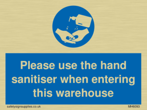MH6093: Please use the hand sanitiser when entering this warehouse