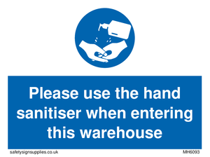 MH6093: Please use the hand sanitiser when entering this warehouse