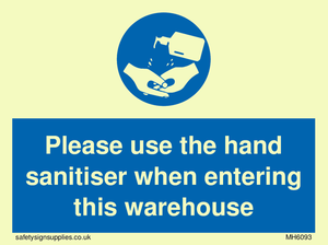 MH6093: Please use the hand sanitiser when entering this warehouse