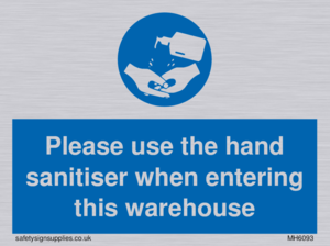 MH6093: Please use the hand sanitiser when entering this warehouse