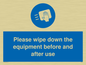 MH6159: Please wipe down the equipment before and after use